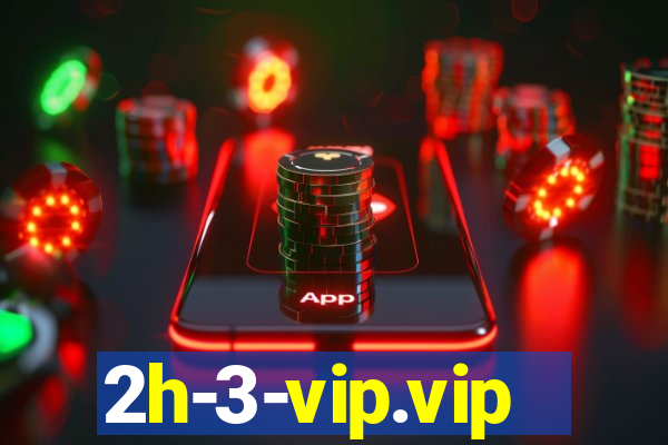 2h-3-vip.vip