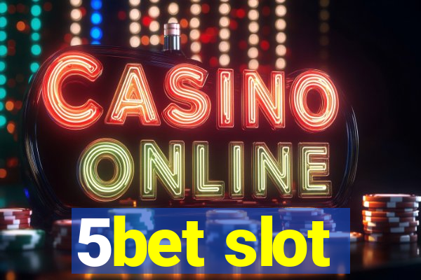 5bet slot