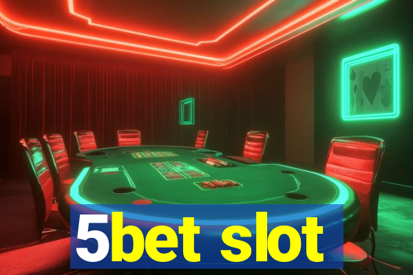 5bet slot