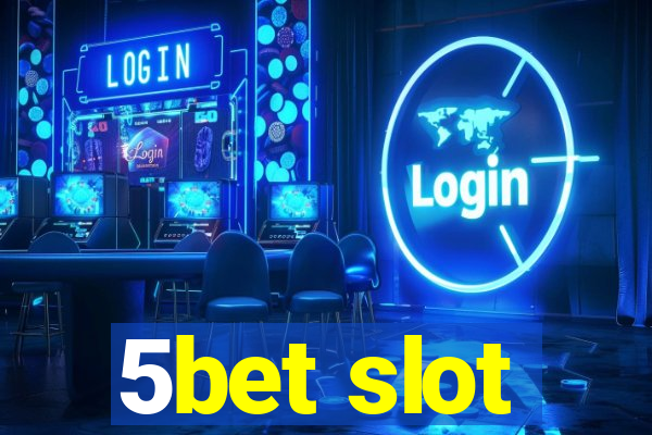 5bet slot