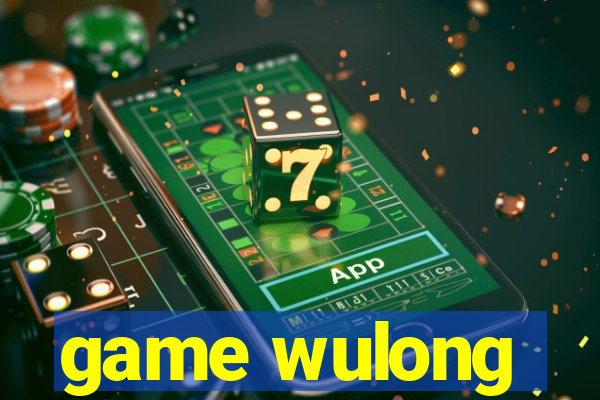 game wulong