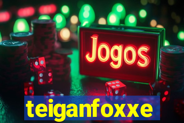 teiganfoxxe