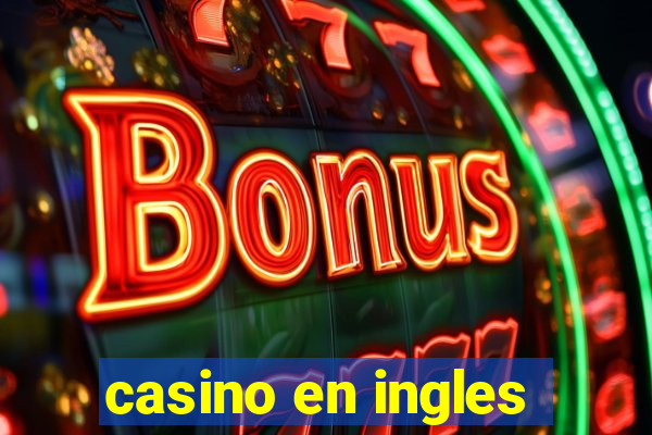 casino en ingles