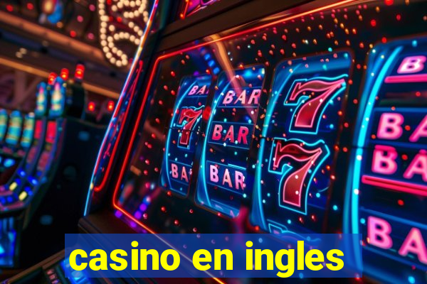 casino en ingles