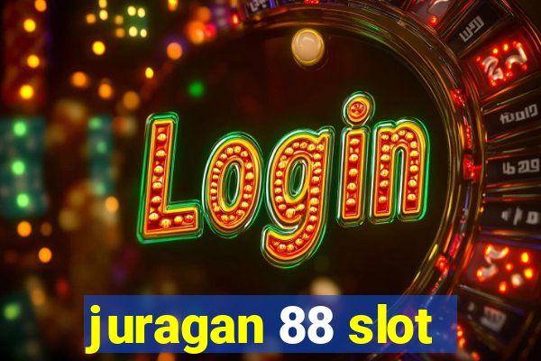 juragan 88 slot