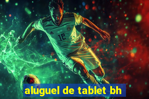 aluguel de tablet bh