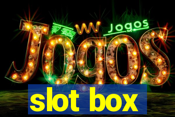 slot box