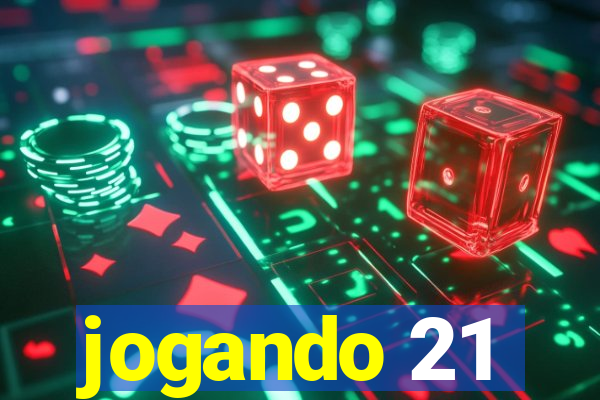 jogando 21