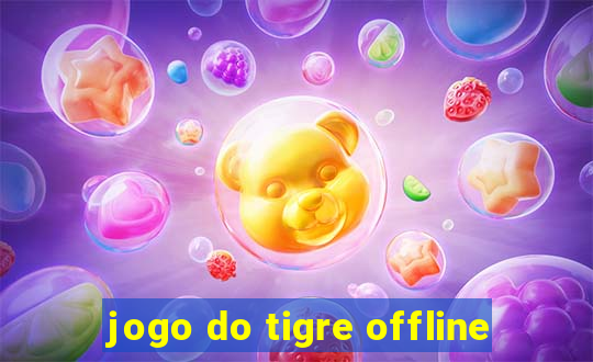 jogo do tigre offline