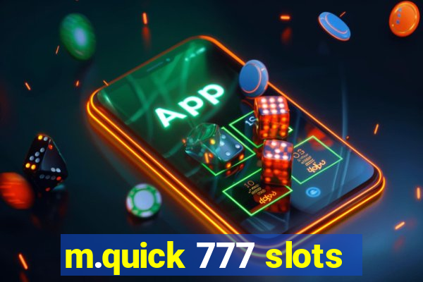 m.quick 777 slots