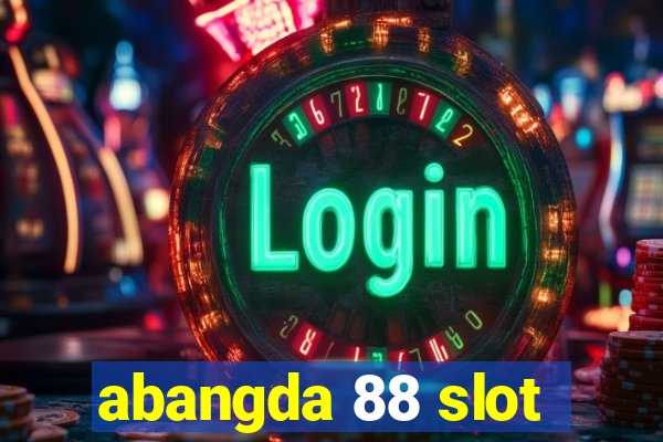 abangda 88 slot