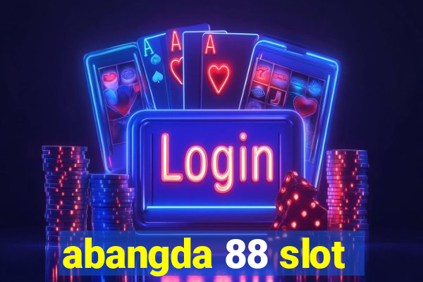 abangda 88 slot