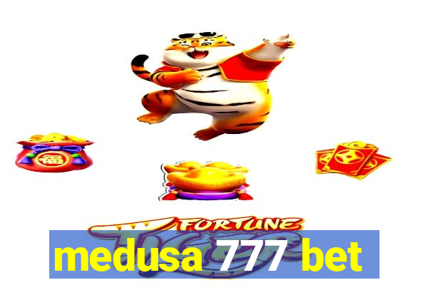 medusa 777 bet