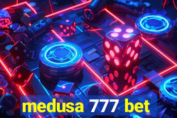 medusa 777 bet