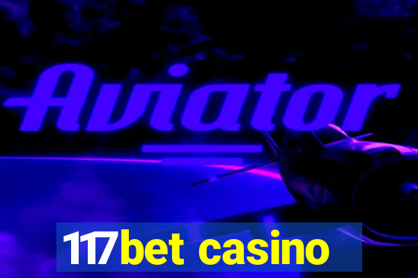 117bet casino