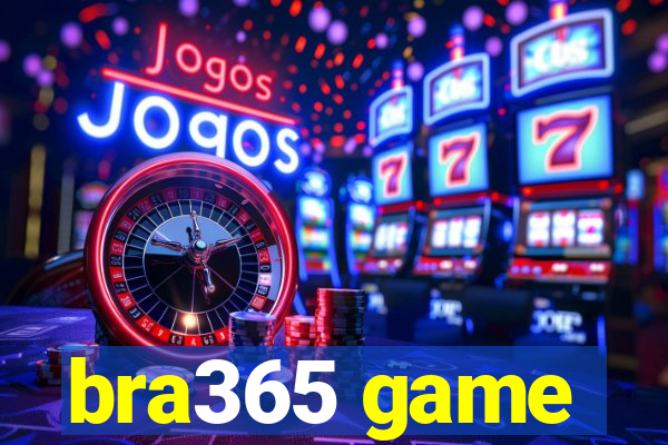 bra365 game