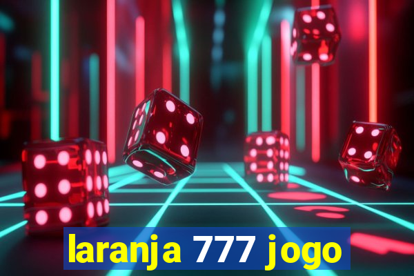 laranja 777 jogo