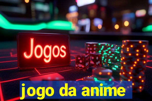 jogo da anime