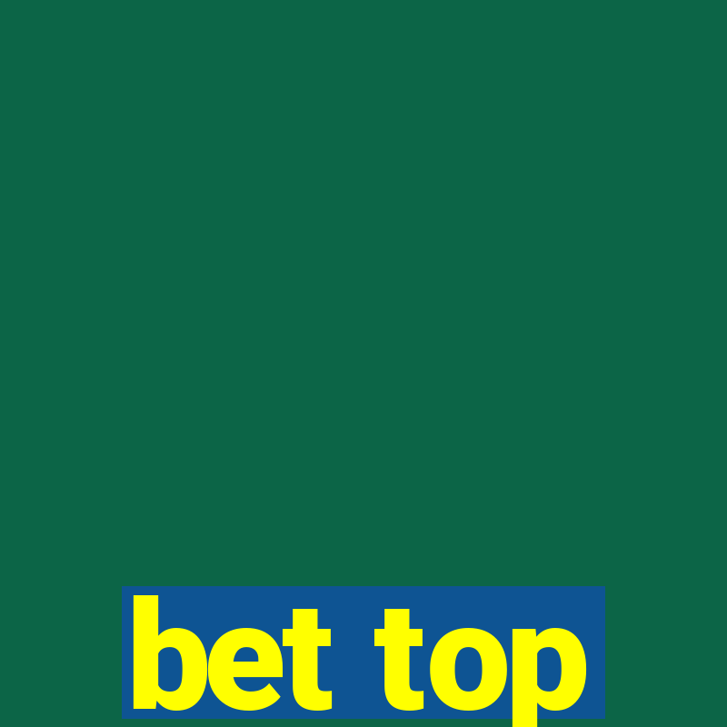 bet top