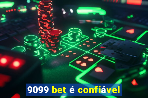 9099 bet é confiável