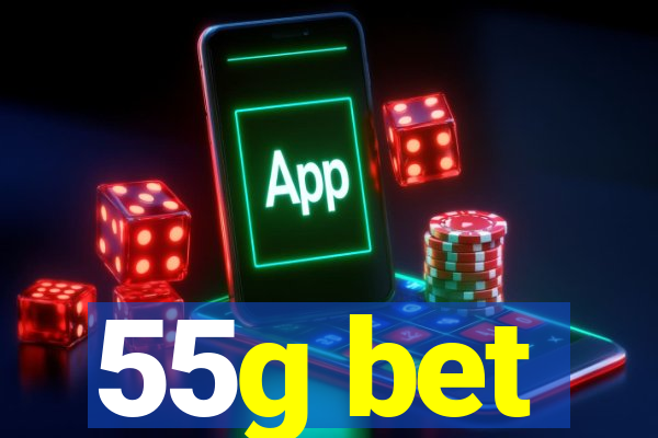 55g bet