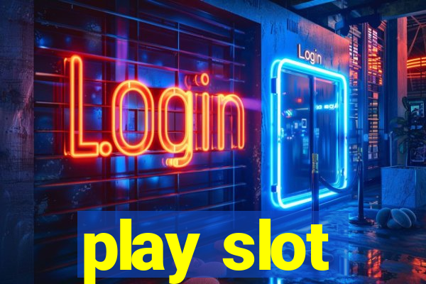 play slot