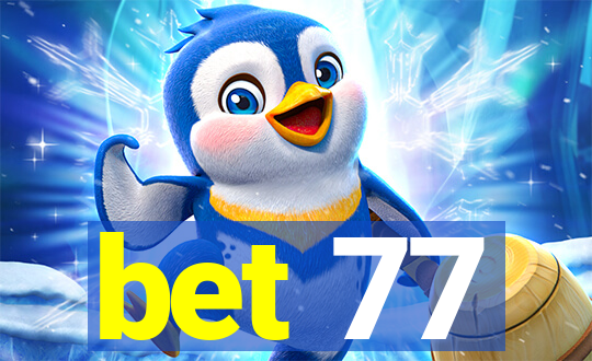 bet 77