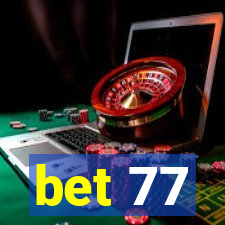 bet 77