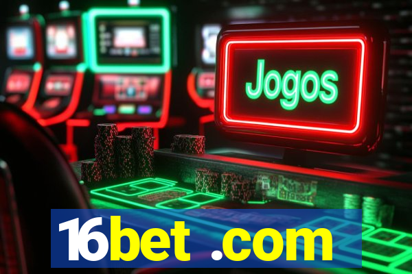 16bet .com