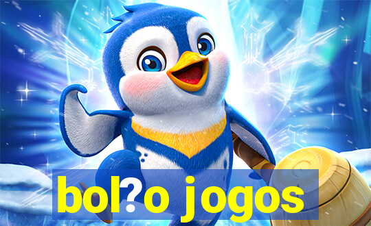 bol?o jogos