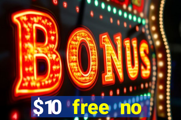 $10 free no deposit mobile casino