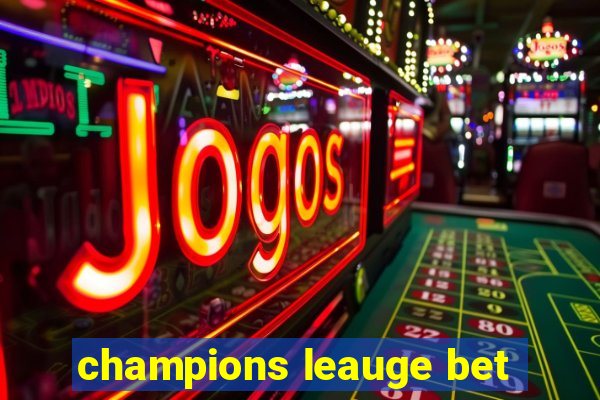 champions leauge bet