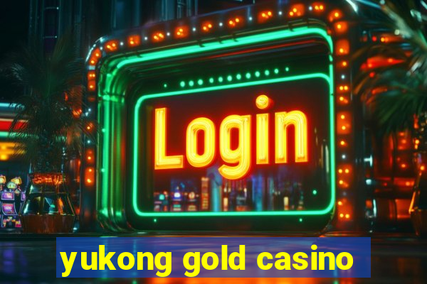 yukong gold casino