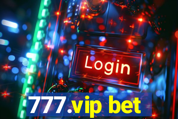 777.vip bet