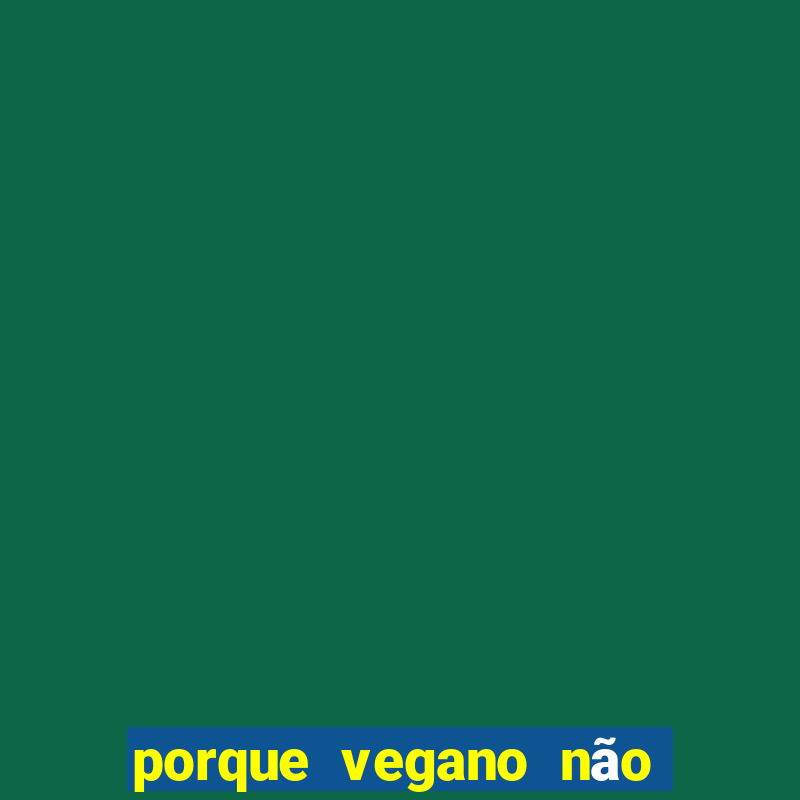 porque vegano não come abóbora