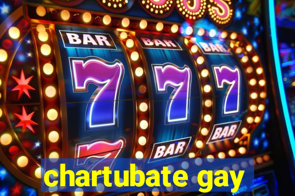 chartubate gay