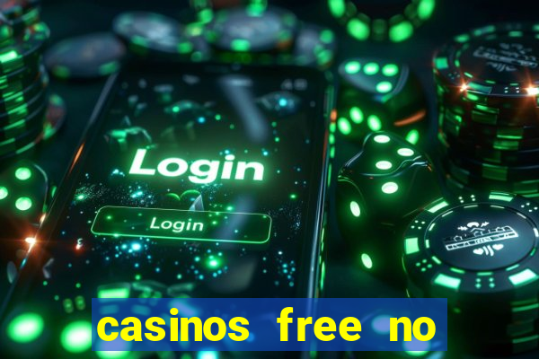 casinos free no deposit bonus