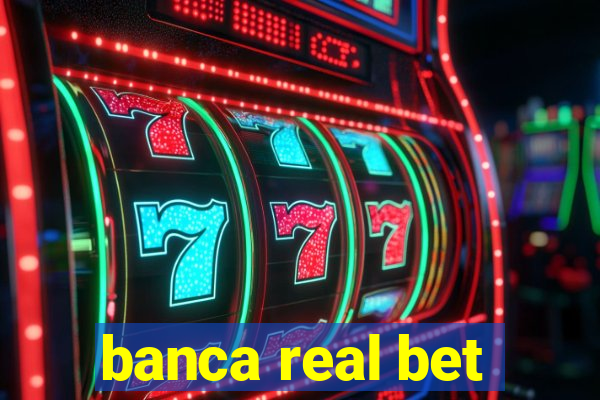 banca real bet