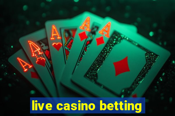 live casino betting