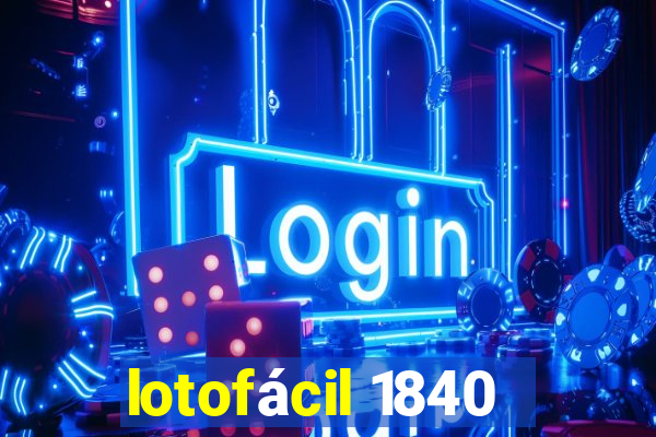 lotofácil 1840