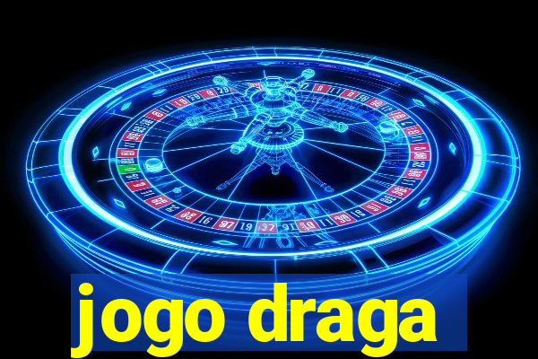 jogo draga