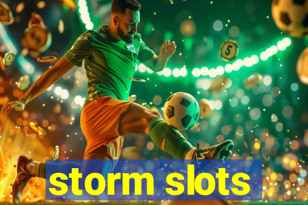 storm slots