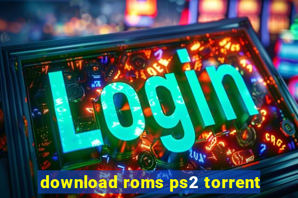 download roms ps2 torrent