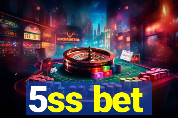 5ss bet