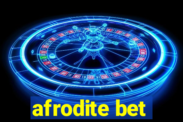 afrodite bet