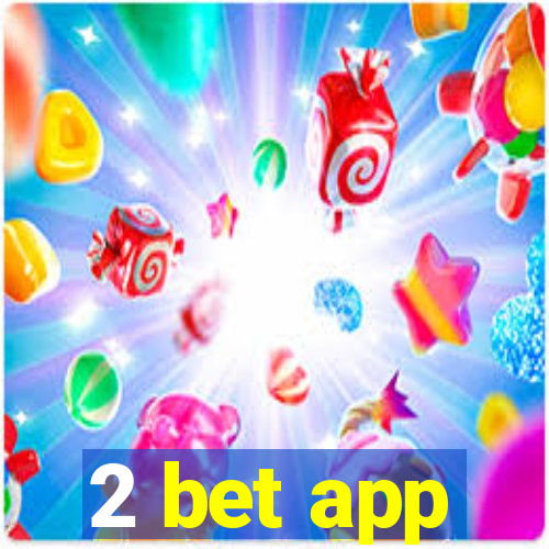 2 bet app