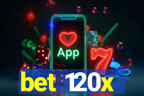 bet 120x