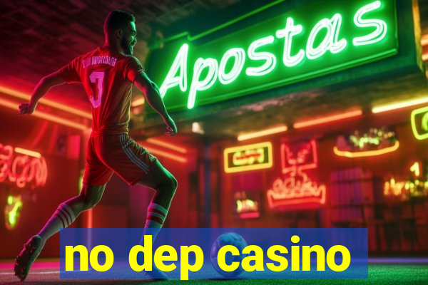 no dep casino