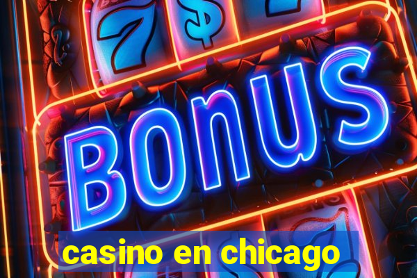 casino en chicago