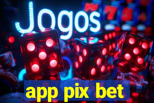 app pix bet